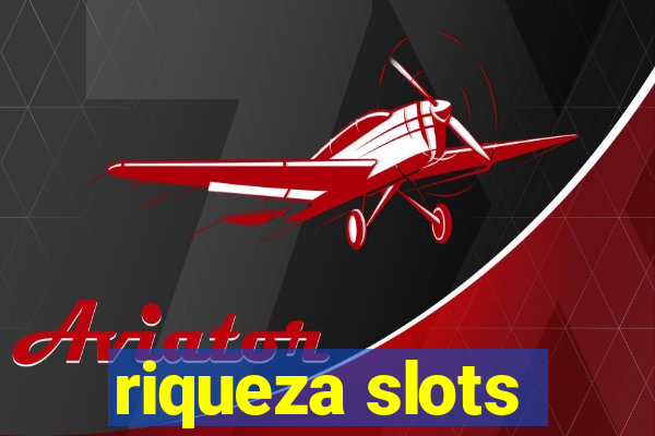 riqueza slots